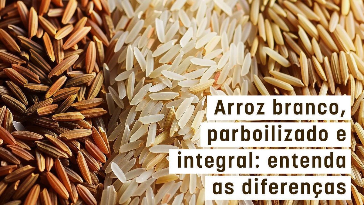 Arroz branco, parboilizado ou integral: entenda as diferenças | Agronegócios